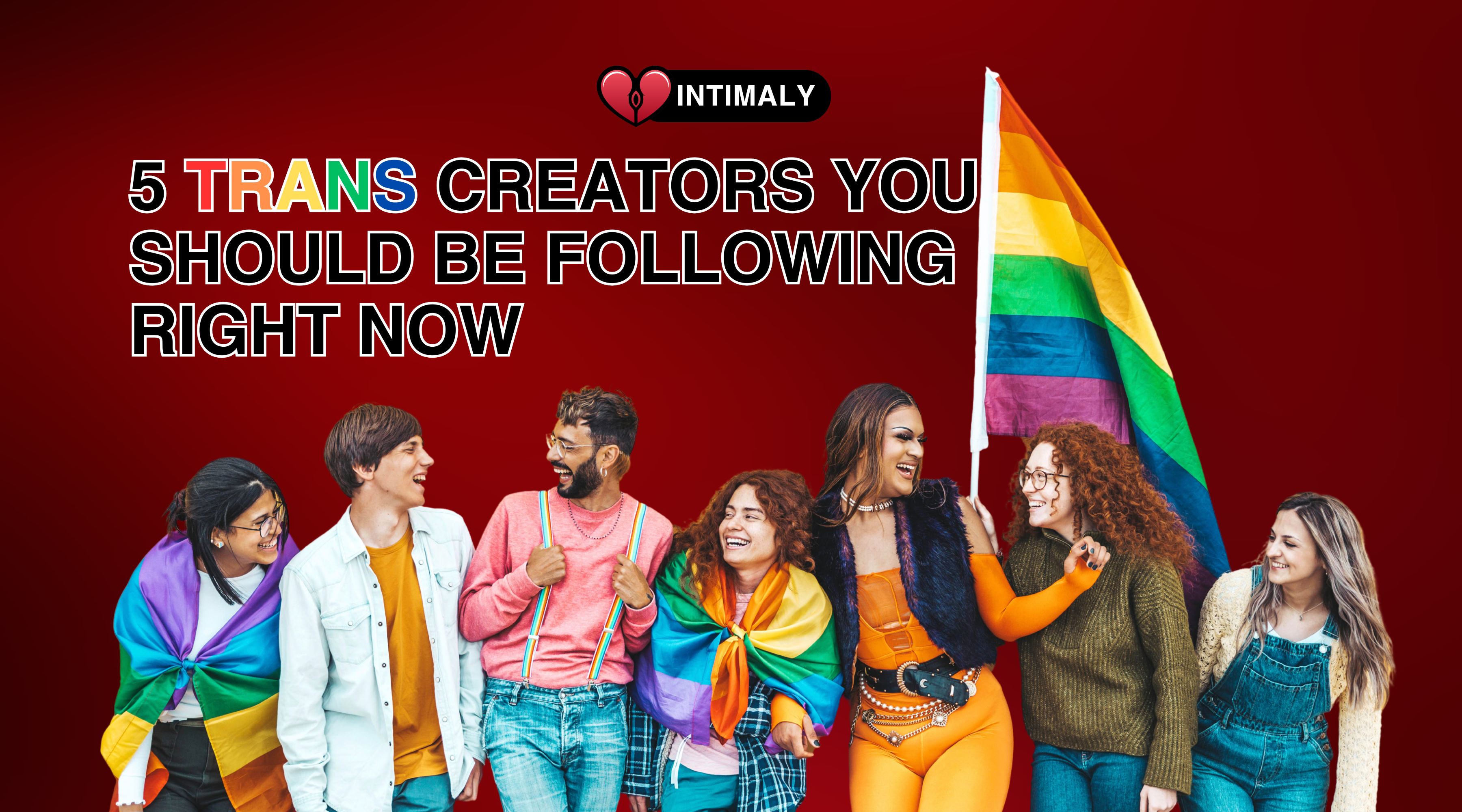 5 Trans Creators You Should Be Following Right Now — Pride Month Edition 🌈