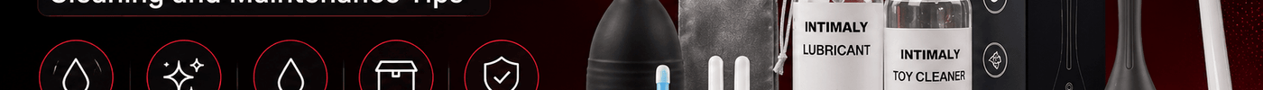 Sex Toy Cleaning & Maintenance Guide: Lube, Storage & Care